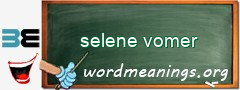 WordMeaning blackboard for selene vomer